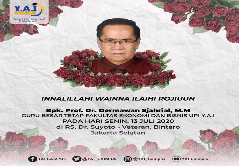 Innalillahi wa Inna Ilaihi Raji'un Turut Berdukacita  Atas Berpulangnya.   Bpk. Prof. Dr. Dermawan Sjahrial, M.M