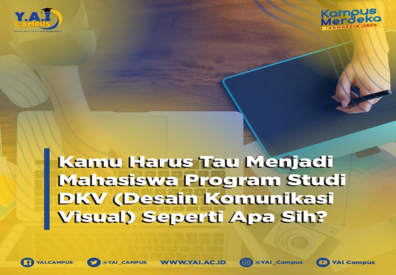 Kamu Harus Tau Menjadi Mahasiswa Program Studi DKV (Design Komunikasi Visual) Seperti Apa Sih?