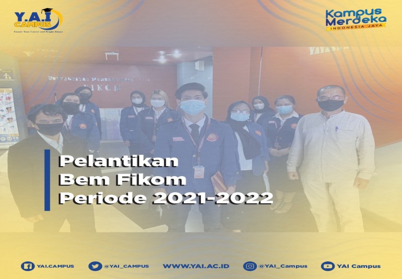 Pelantikan Kepengurusan Badan Eksekutif Mahasiswa (BEM) Fakultas Ilmu Komunikas UPI Y.A.I